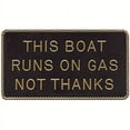 thumbnail image 1 of New Fun Plaque bernard Engraving Fp067 THIS BOAT RUNS ON GAS NOT THANKS, 1 of 2
