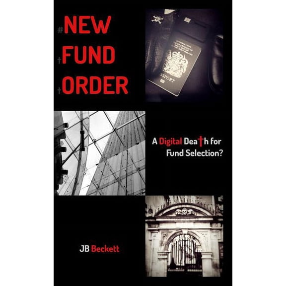 #New Fund Order: A Digital Death for Fund Selection?, (Paperback)