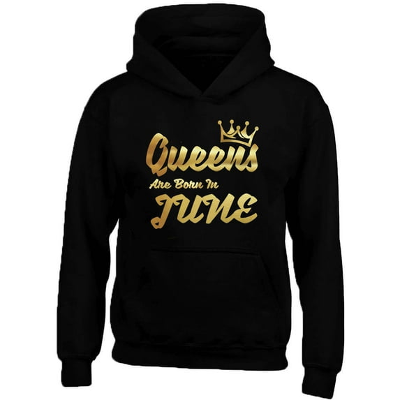New GOLD Queens Are Born In JUNE MONTH HOODIE Sweatshirt Birthday Party Hoodie Size Medium
