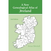 New Genealogical Atlas of Ireland Seond Edition Second Edition, Hardcover