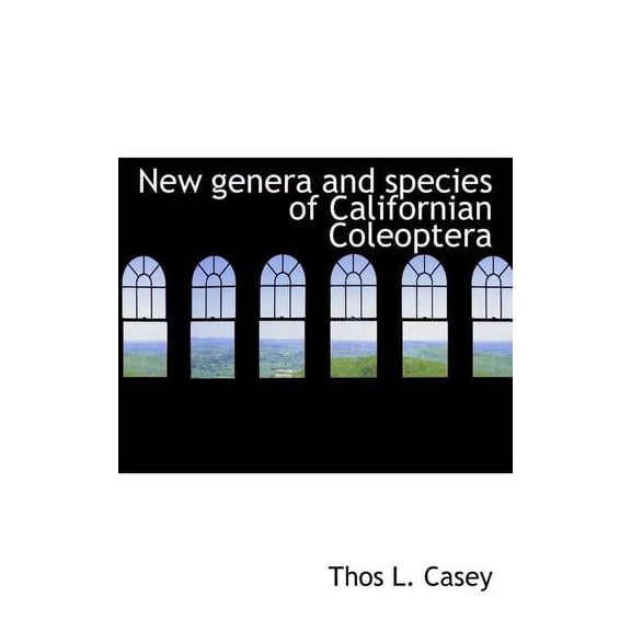 New Genera and Species of Californian Coleoptera (Paperback)