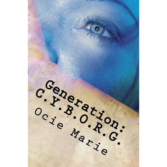 New Generation: Generation : C.Y.B.O.R.G. (Series #1) (Paperback)
