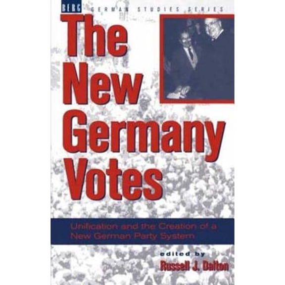 Pre-Owned New Germany Votes: Reunification and the Creation of a New German Party System (Paperback 9780854963867) by Russell J Dalton