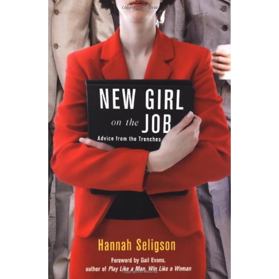 Pre-Owned New Girl on the Job : Advice from the Trenches