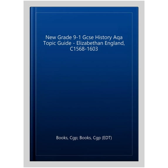 New Grade 9-1 Gcse History Aqa Topic Guide - Elizabethan Eng