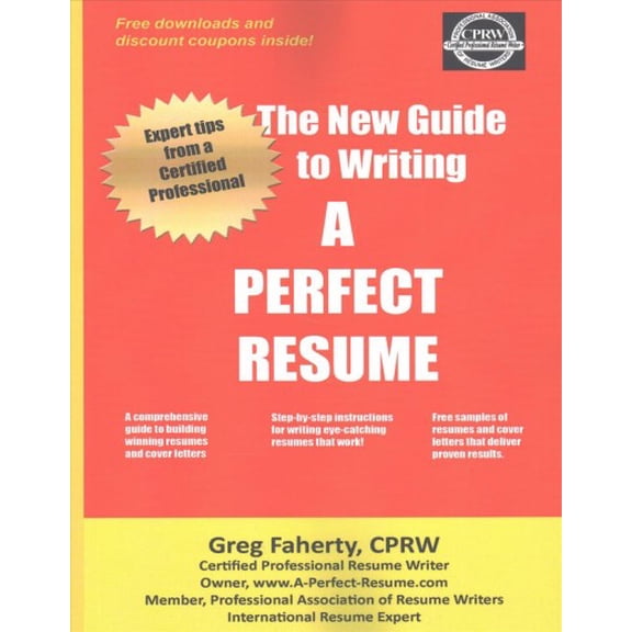 Pre-Owned New Guide to Writing a Perfect Resume : The Complete Guide to Writing Resumes, Cover Letters, and Other Job Search Documents