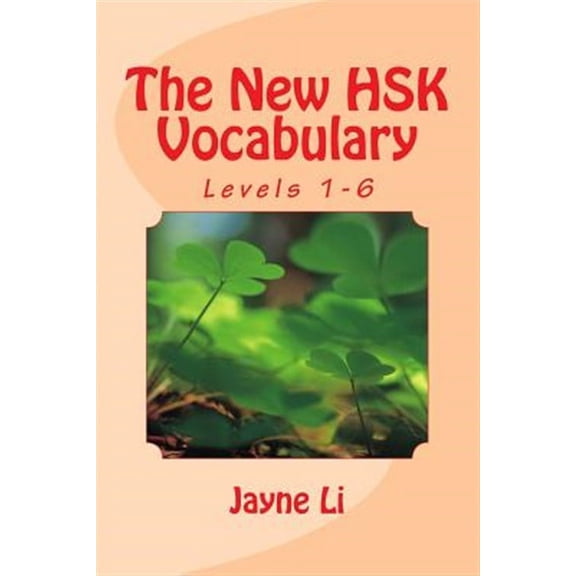 The New HSK Vocabulary Levels 1-6 (Paperback)