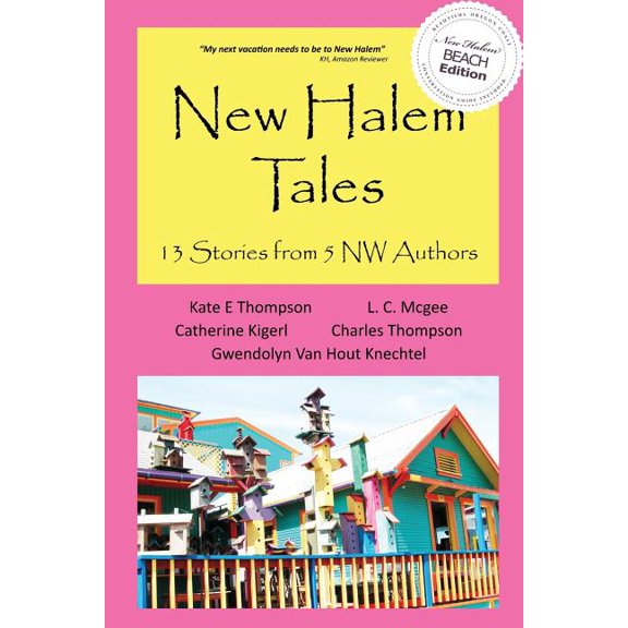 New Halem Tales: 13 Stories from 5 NW Authors, (Paperback)