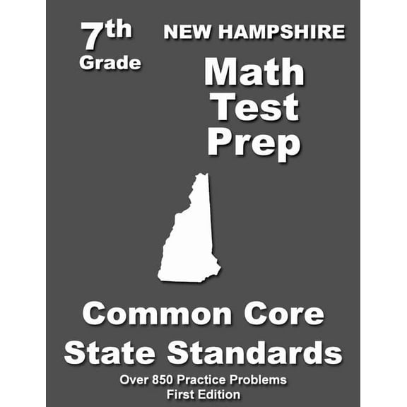 New Hampshire 7th Grade Math Test Prep: Common Core Learning Standards, (Paperback)