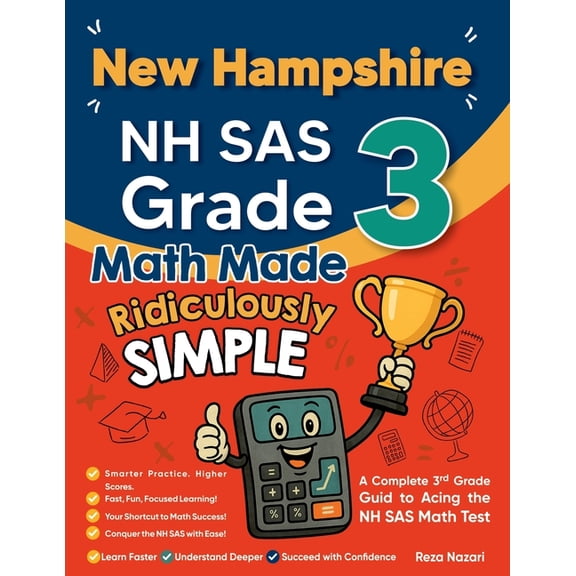 New Hampshire NH SAS Grade 3 Math Made Ridiculously Simple: A Comprehensive 3rd Grade Guide to Acing NH SAS Math Test: A, (Paperback)