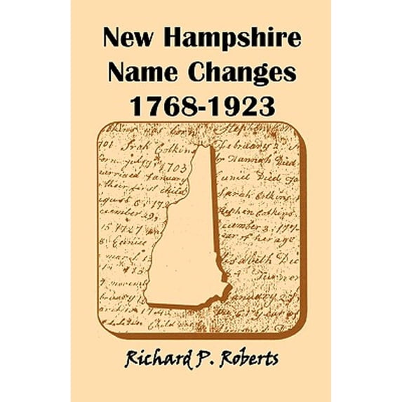 Pre-Owned New Hampshire Name Changes, 1768-1923 (Paperback) 0788405004 9780788405006