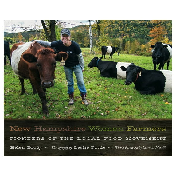 New Hampshire Women Farmers : Pioneers of the Local Food Movement (Paperback)