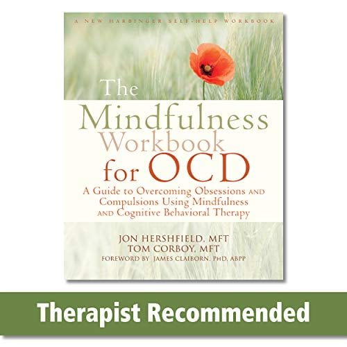 Pre-Owned The Mindfulness Workbook for OCD : A Guide to Overcoming Obsessions and Compulsions Using Mindfulness and Cognitive Behavioral Therapy (Paperback)