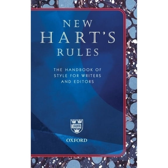 Pre-Owned New Hart's Rules: The Handbook of Style for Writers and Editors (Hardcover) 0198610416 9780198610410