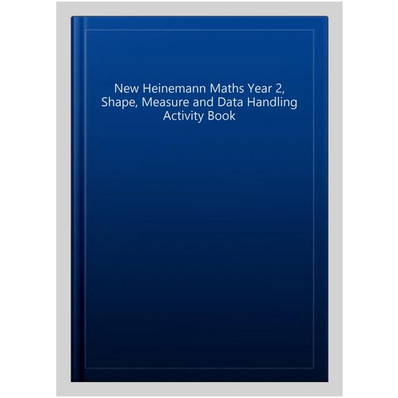 New Heinemann Maths Year 2, Shape, Measure and Data Handling Activity Book