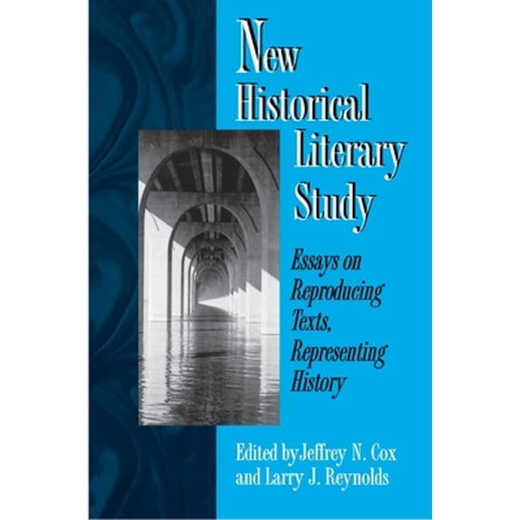 Pre-Owned New Historical Literary Study: Essays on Reproducing Texts, Representing History (Paperback) 0691015465 9780691015460