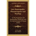 thumbnail image 1 of New Homeopathic Pharmacopoeia And Posology : Or The Preparation Of Homeopathic Medicines And The Administration Of Doses (1842) (Hardcover), 1 of 1