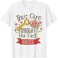 thumbnail image 1 of New Homeowner This Girl Just Bought Her First House T-Shirt, 1 of 2