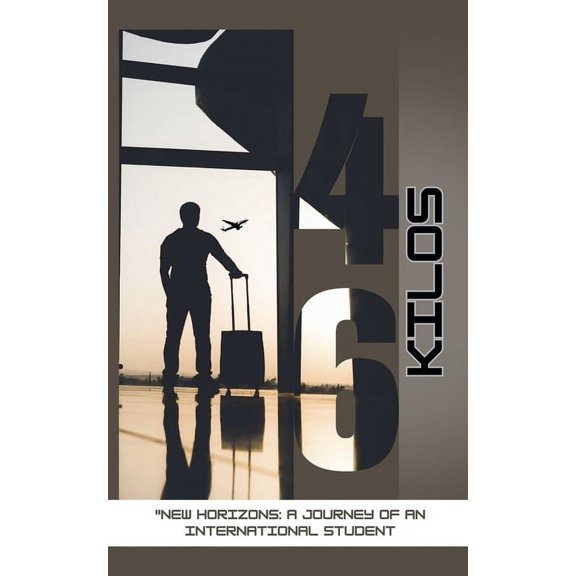 New Horizons: A Journey of an Internatio 46 Kilos, (Paperback)