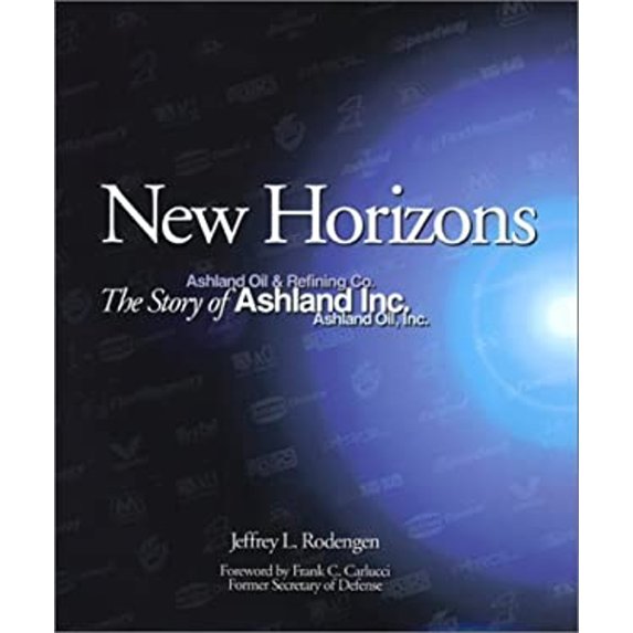 Pre-Owned New Horizons: The Story of Ashland Inc. (Hardcover) 0945903421 9780945903420