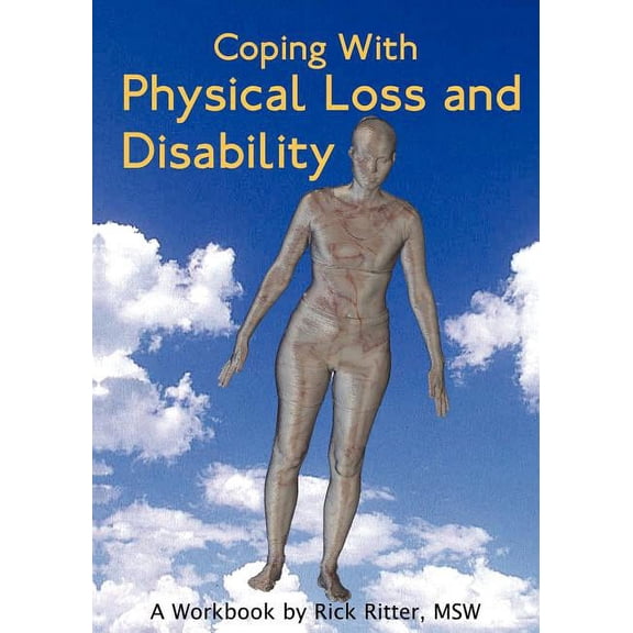 New Horizons in Therapy Coping with Physical Loss and Disability: A Workbook, (Paperback)
