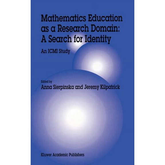 New ICMI Study Mathematics Education as a Research Domain: A Search for Identity: An ICMI Study, Book 4, (Hardcover)