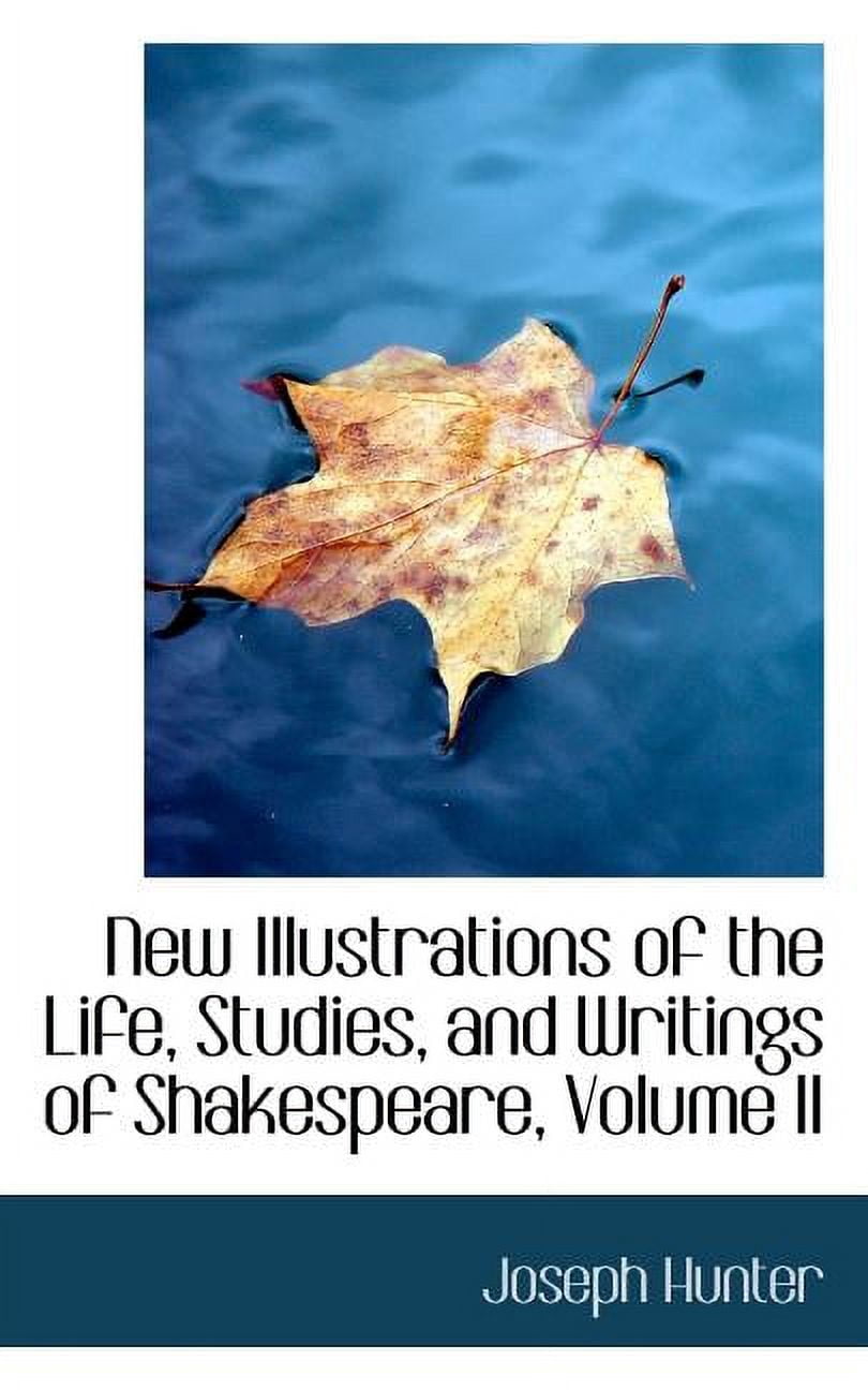New Illustrations of the Life, Studies, and Writings of Shakespeare, Volume II Paperback