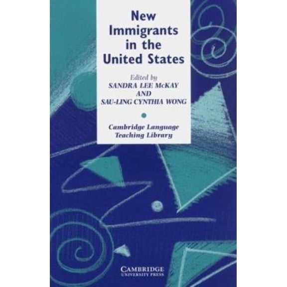Pre-Owned New Immigrants in the United States: Readings for Second Language Educators (Cambridge Language Teaching Library) (Paperback) 0521667984 9780521667982