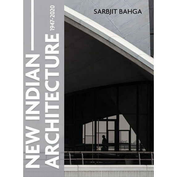 New Indian Architecture - 1947-2020, (Hardcover)