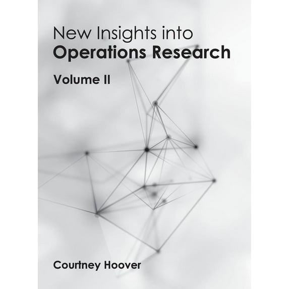 New Insights Into Operations Research: Volume II, (Hardcover)