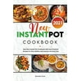 thumbnail image 1 of New Instant Pot Cookbook 2021: New Best Instant Pot Cookbook with Easy Practical Recipes for Stay Healthy and Improve Life Every Day (Paperback), 1 of 1
