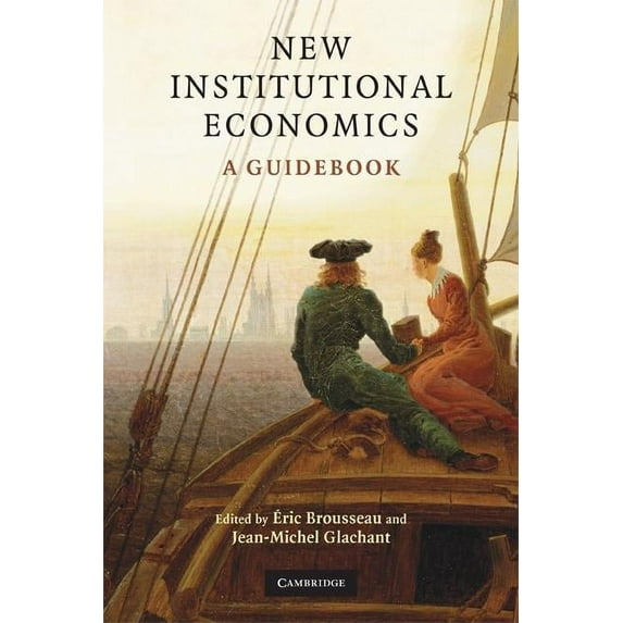 New Institutional Economics: A Guidebook, (Paperback)