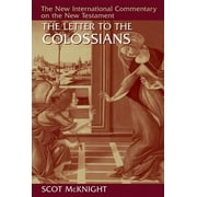 New International Commentary on the New Testament (NICNT): The Letter to the Colossians (Hardcover)