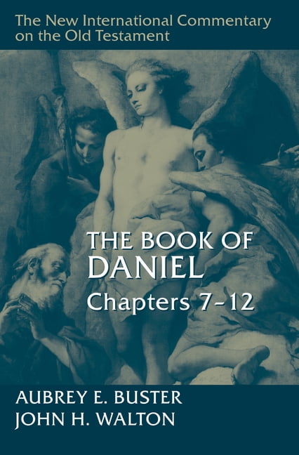 New International Commentary on the Old The Book of Daniel, Chapters 7-12, (Hardcover)