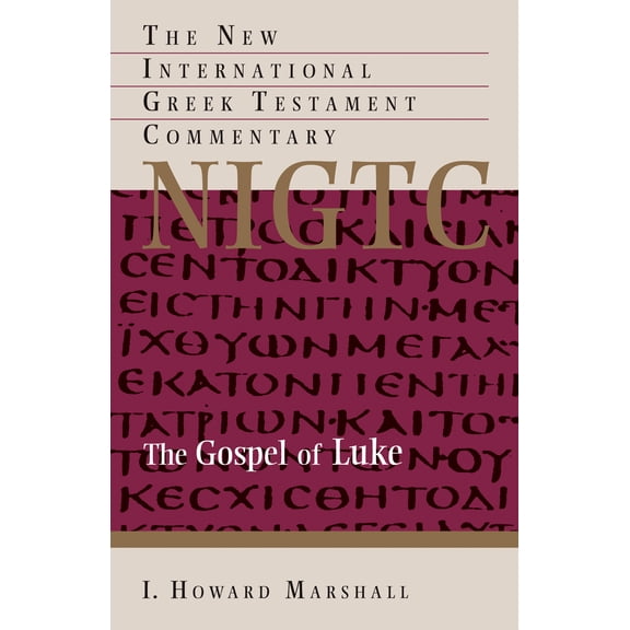 Pre-Owned New International Greek Testament Commentary (NIGTC): The Gospel of Luke (Hardcover)