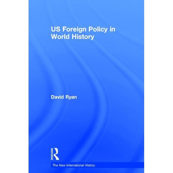 New International History Us Foreign Policy in World History, (Hardcover)