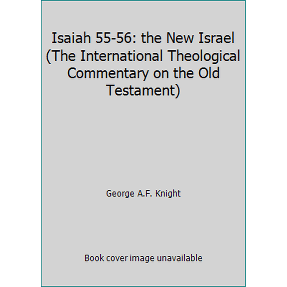 Pre-Owned Isaiah 55-56: the New Israel (The International Theological Commentary on the Old Testament) (Paperback) 0905312465 9780905312460