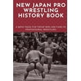 thumbnail image 1 of New Japan Pro Wrestling History Book: A Must-Read For Those Who Are Fans Of Professional Wrestling: Professional Wrestli, (Paperback), 1 of 1