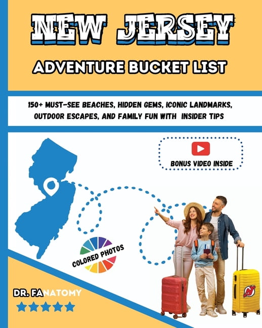 New Jersey Adventure Bucket List: 150+ Must-See Beaches, Hidden Gems, Iconic Landmarks, Outdoor Escapes, and Family Fun , (Paperback)