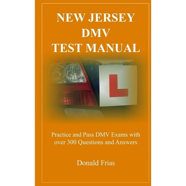 New Jersey DMV Test Manual Practice and Pass DMV Exams with over 300