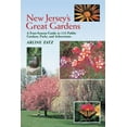thumbnail image 1 of New Jersey's Great Gardens: A Four-Season Guide to 125 Public Gardens, Parks, and Aboretums, (Paperback), 1 of 1