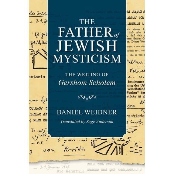 New Jewish Philosophy and Thought The Father of Jewish Mysticism: The Writing of Gershom Scholem, (Hardcover)
