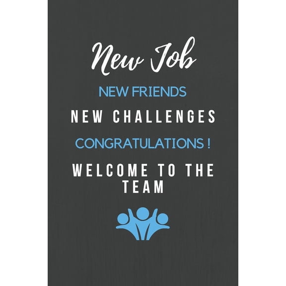 Pre-Owned New Job New Friends New Challenges Congratulations! Welcome to the Team: Welcome New Employee - Passwords, Contacts and Notetaking Journal for a new h