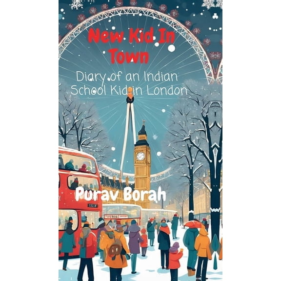 New Kid In Town: Diary of an Indian School Kid in London, (Hardcover)