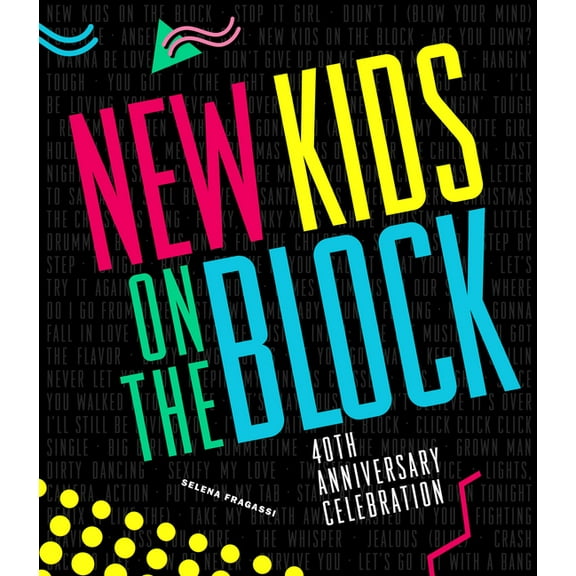 New Kids on the Block 40th Anniversary Celebration, (Hardcover)