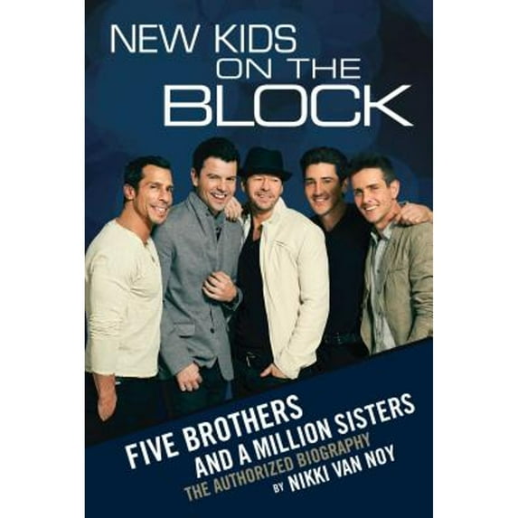 Pre-Owned New Kids on the Block: Five Brothers and a Million Sisters (Paperback) 1451695225 9781451695229