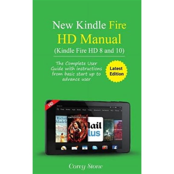 New Kindle Fire HD Manual (Kindle Fire HD 8 and 10): The complete user guide with instructions from (Paperback) by Corey Stone