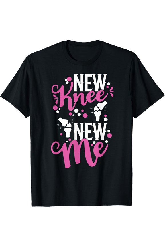 New Knee New Me Funny Knee Surgery Recovery Therapy T-Shirt
