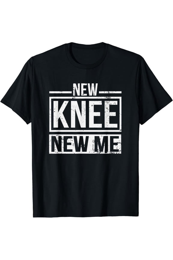 New Knee New Me Replacement Surgery After Post Op Gag Gift T-Shirt