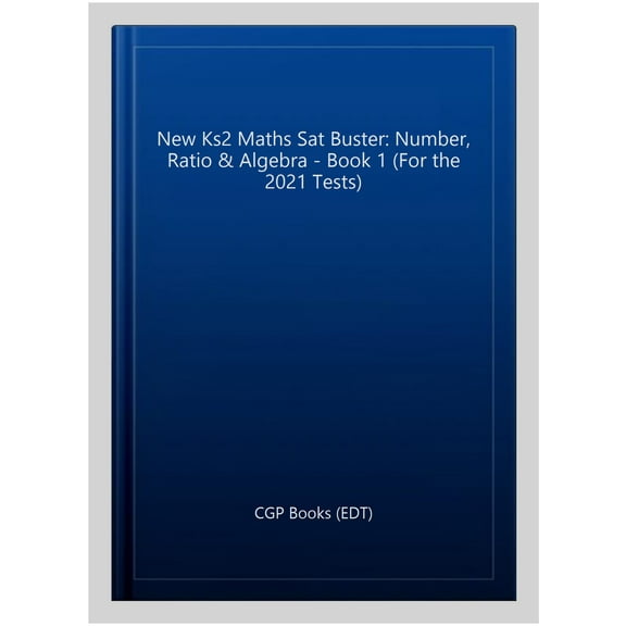 New Ks2 Maths Sat Buster: Number, Ratio & Algebra - Book 1 (